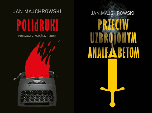 POLIdRUKI + Przeciw uzbrojonym analfabetom, Jan Majchrowski