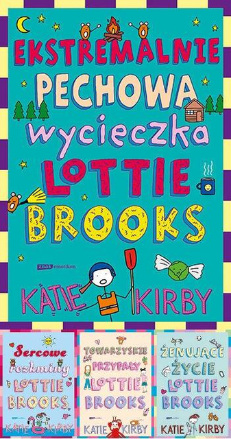 Ekstremalnie pechowa wycieczka Lottie Brooks + Sercowe rozkminy Lottie Brooks + Towarzyskie przypały Lottie Brooks + Żenujące życie Lottie Brooks