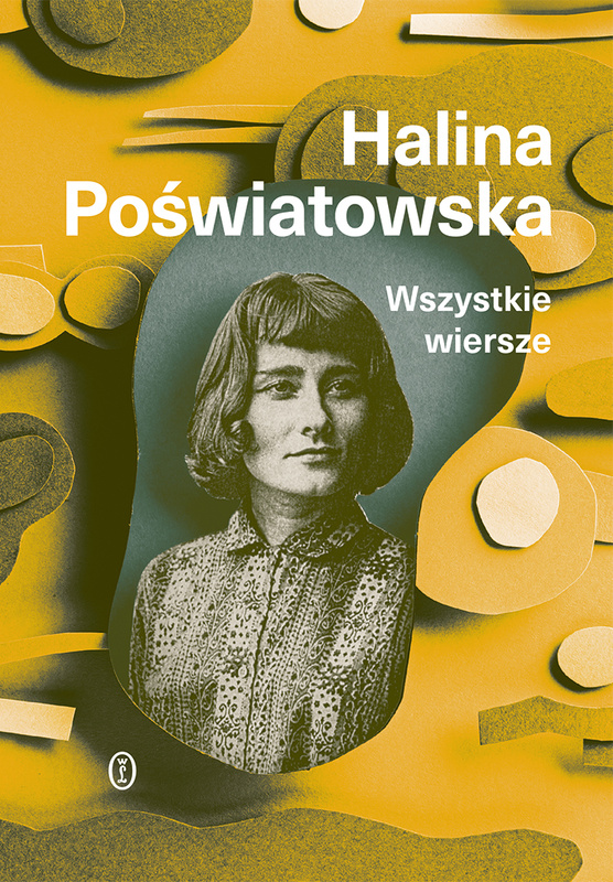 Wszystkie wiersze, Halina Poświatowska