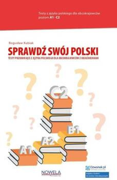 Sprawdź swój polski. Testy poziomujące...kod A1-C2, Bogusław Kubiak