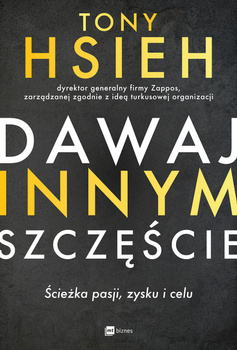 Dawaj innym szczęście, Tony Hsieh