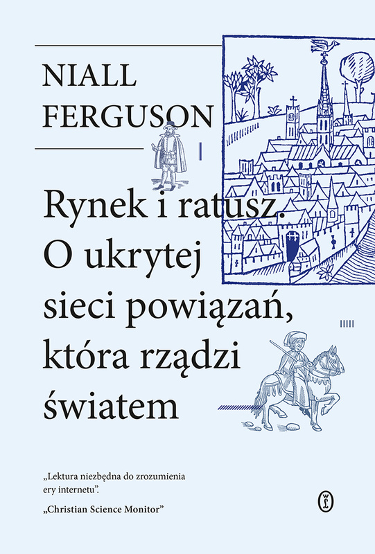 Rynek i ratusz, Niall Ferguson