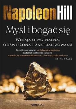 Myśl i bogać się w.2023, Napoleon Hill