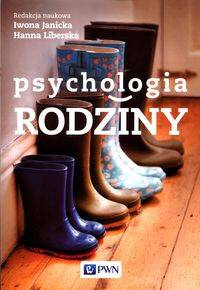 Psychologia rodziny - Janicka Iwona, Liberska Hanna