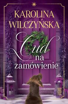 Cud na zamówienie, Karolina Wilczyńska