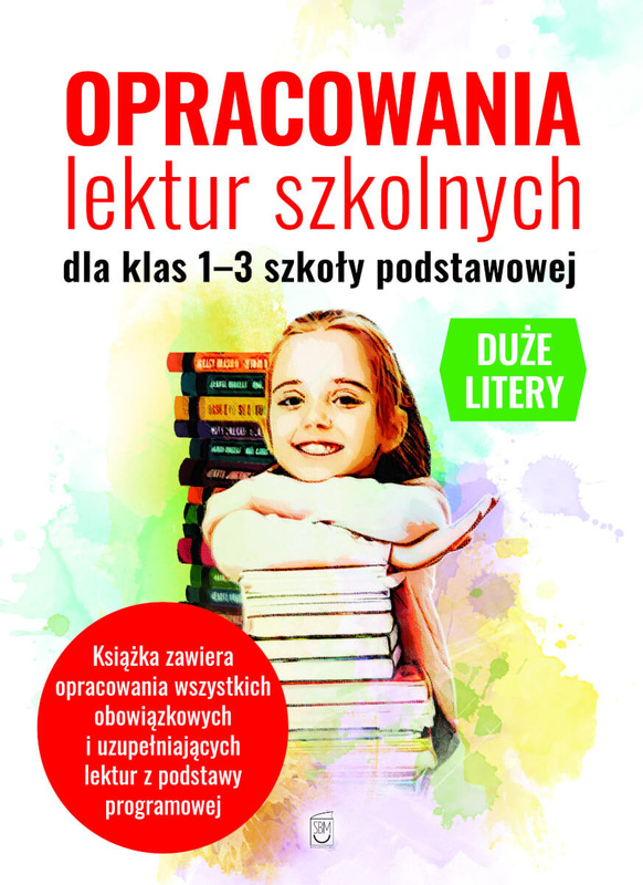 Opracowania lektur szkolnych dla klas 1-3 szkoły podstawowej, Agnieszka Nożyńska-Demianiuk