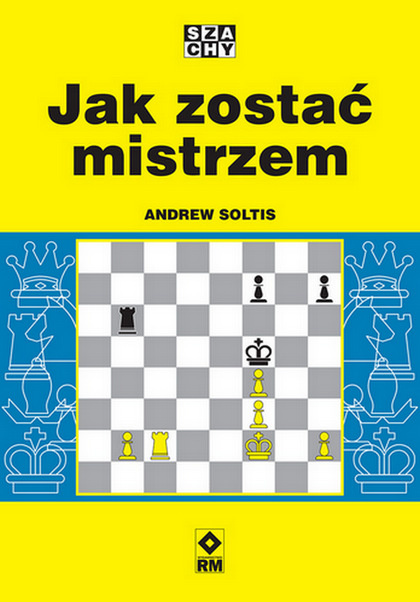 Jak zostać mistrzem, Andrew Soltis