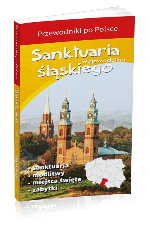 Sanktuaria województwa śląskiego, praca zbiorowa
