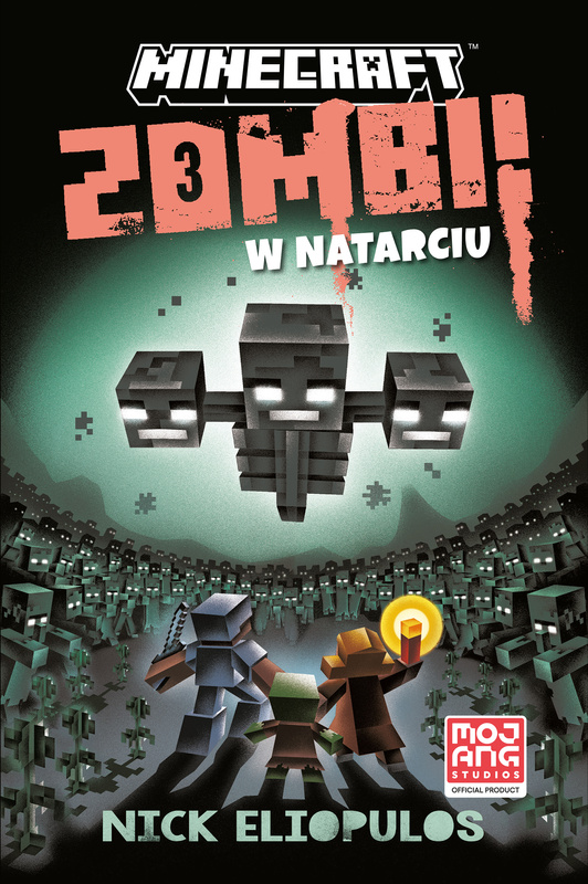 Zombi w natarciu. Minecraft, Nick Eliopulos