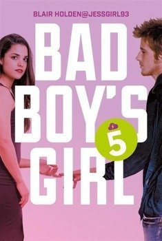 Bad Boy's Girl T.5 - Blair Holden, Iwona Wasilewska