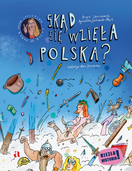 Skąd się wzięła Polska?, Boguś Janiszewski