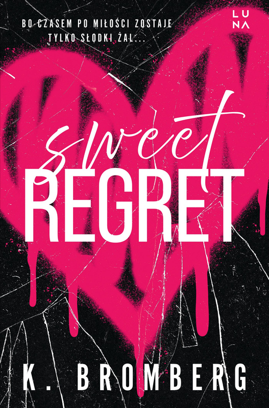 Sweet Regret, K. Bromberg