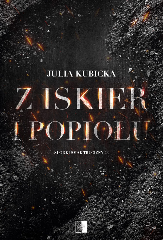 Z iskier i popiołów, Julia Kubicka