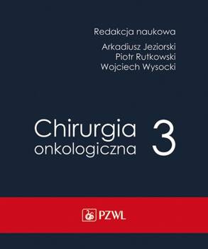 Chirurgia onkologiczna Tom 3, Jeziorski Arkadiusz