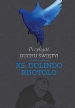 Przybądź Duchu Święty!, Dolindo Ruotolo