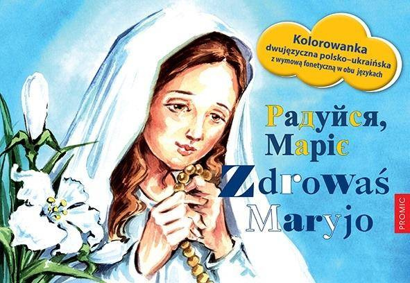 Zdrowaś Maryjo - malowanka dla dzieci pol.-ukr. - praca zbiorowa
