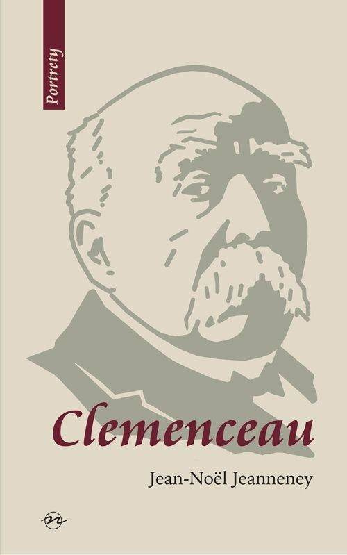 Clemenceau. Wizjoner znad Sekwany - Jean-Nol Jeanneney
