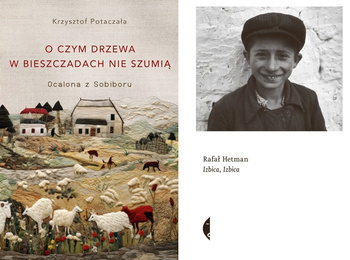 O czym drzewa w Bieszczadach nie szumią + Izbica, Izbica