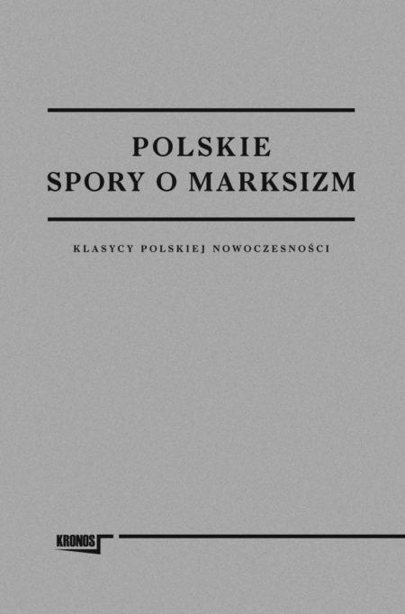 Polskie spory o marksizm, red. Cezary Rudnicki