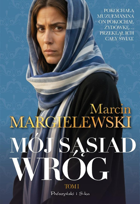 Mój sąsiad wróg T.1, Marcin Margielewski