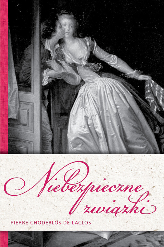 Niebezpieczne związki, Pierre Choderlos de Laclos