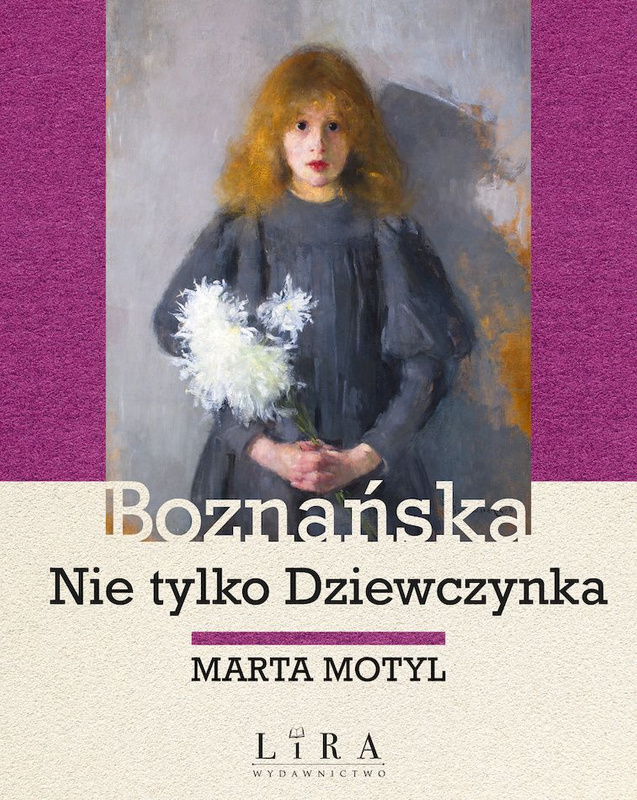 Boznańska. Nie tylko Dziewczynka, Marta Motyl