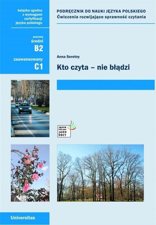 Kto czyta - nie błądzi. Ćwiczenia (B2, C1), Anna Seretny