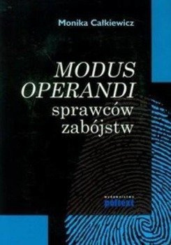 Modus operandi sprawców zabójstw Monika Całkiewicz