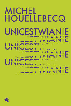 Unicestwianie, Michel Houellebecq