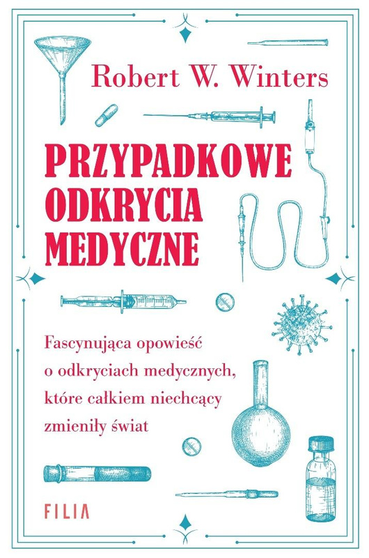 Przypadkowe odkrycia medyczne, Robert W. Winters
