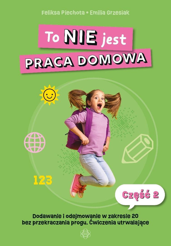 To NIE jest praca domowa cz.2 Dodawanie..., Feliksa Piechota