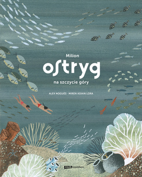 Milion ostryg na szczycie góry, Alex Nogués