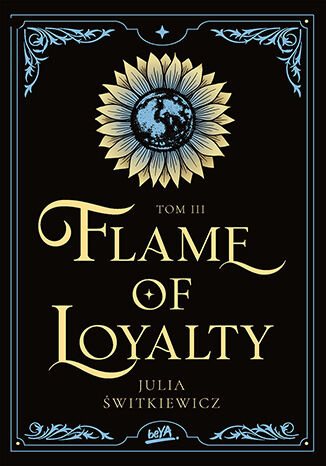 Flame of Loyalty. Tom 3, Julia Świtkiewicz