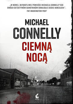 Ciemną nocą, Michael Connelly