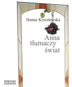 Anna tłumaczy świat, Hanna Kowalewska
