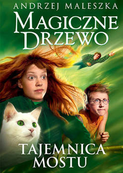 Magiczne Drzewo. Tajemnica mostu, Andrzej Maleszka