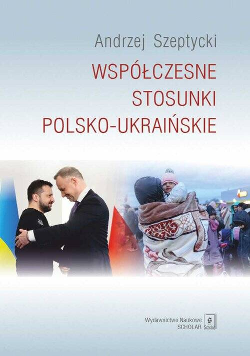 Współczesne stosunki polsko-ukraińskie, Szeptycki Andrzej