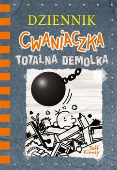 Dziennik cwaniaczka. Totalna demolka w.3, Jeff Kinney