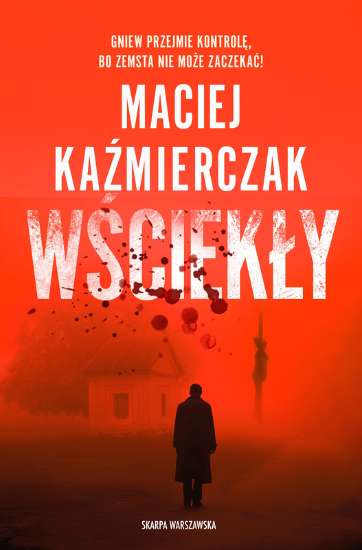 Wściekły, Maciej Kaźmierczak