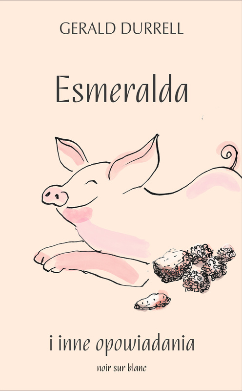 Esmeralda i inne opowiadania, Gerald Durrell