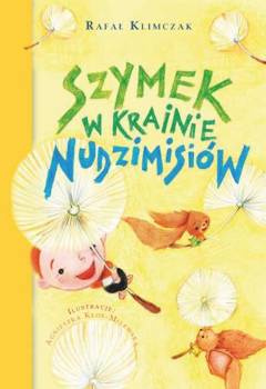 Szymek w krainie nudzimisiów, Rafał Klimczak