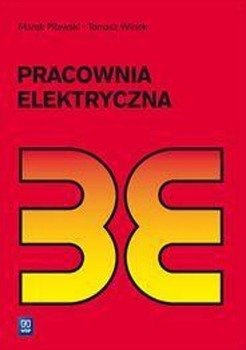 Pracownia elektryczna. Podr. WSIP - Marek Pilawski, Tomasz Winek