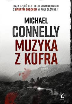 Muzyka z kufra. Harry Bosch. Tom 5, Michael Connelly