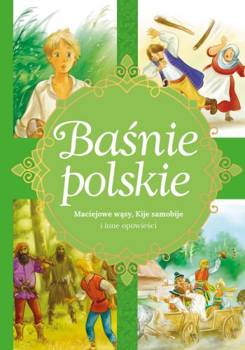 Baśnie polskie. Maciejowe wąsy, Kije samobije i inne opowieści