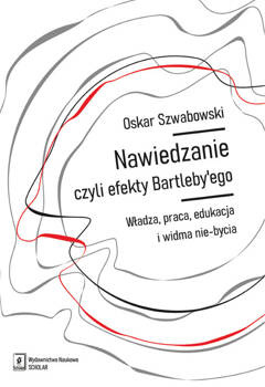 Nawiedzanie, czyli efekty Bartleby’ego, Szwabowski Oskar