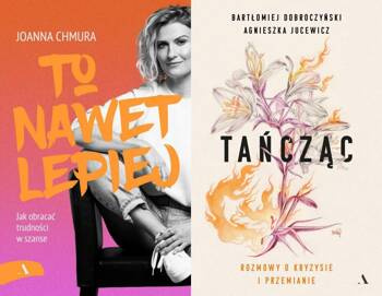 Tańcząc. Rozmowy o kryzysie i przemianie + To nawet lepiej