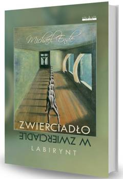 Zwierciadło w zwierciadle. Labirynt, Michael Ende