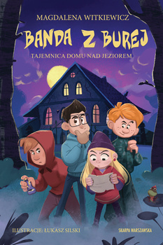 Banda z Burej. Tajemnica domu nad jeziorem, Magdalena Witkiewicz