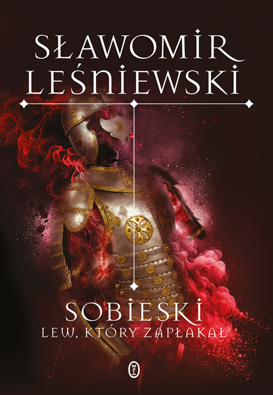 Sobieski. Lew, który zapłakał, Sławomir Leśniewski