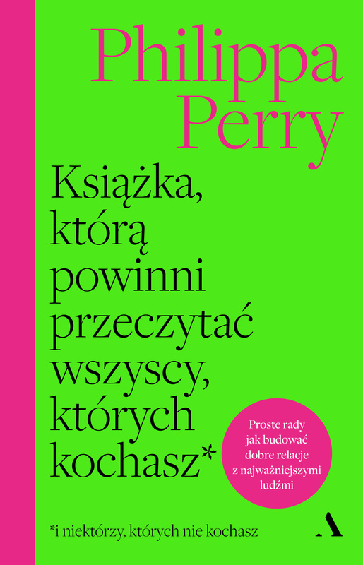 Książka, którą powinni przeczytać wszyscy, których kochasz, Philippa Perry